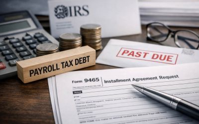 How to Use IRS Installment Agreements for Past Payroll Taxes